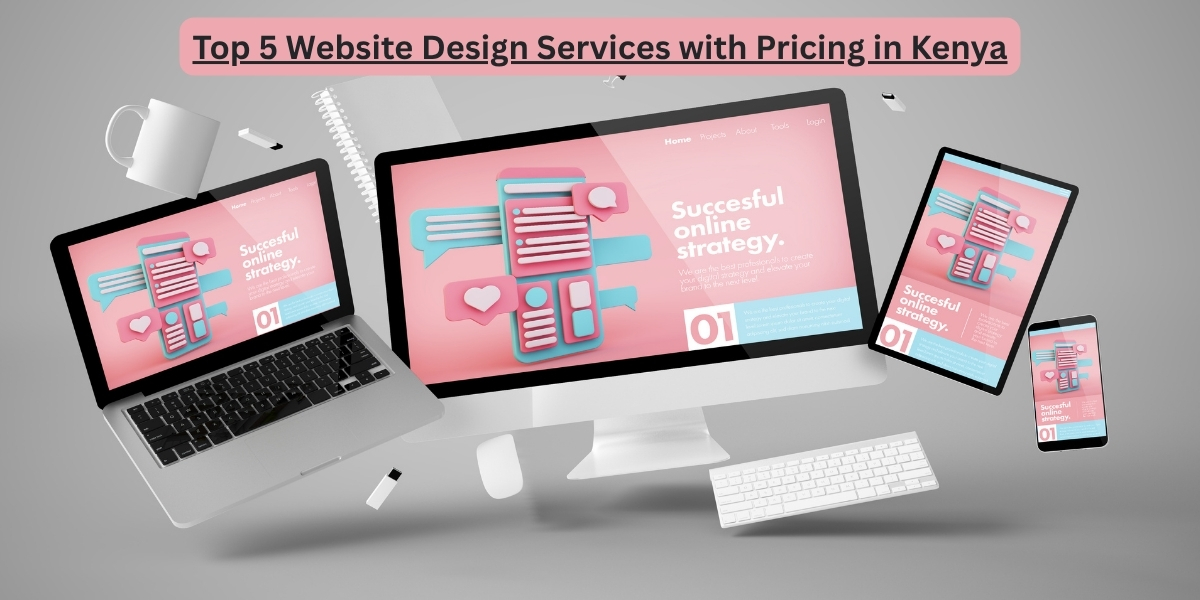 Feizel.com offers Top 5 Website Design Services with Pricing in Kenya